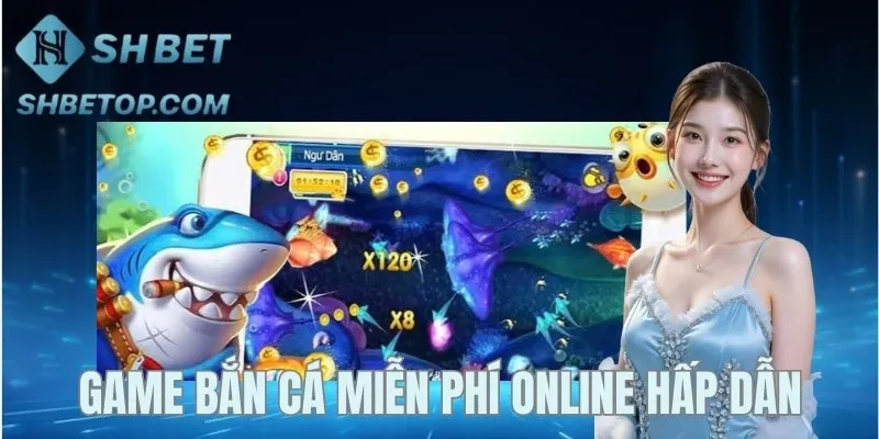 Giới thiệu siêu phẩm bắn cá miễn phí