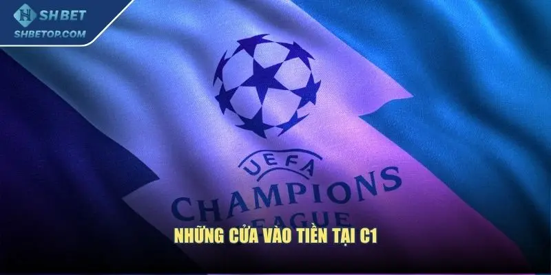 Những cửa vào tiền tại C1