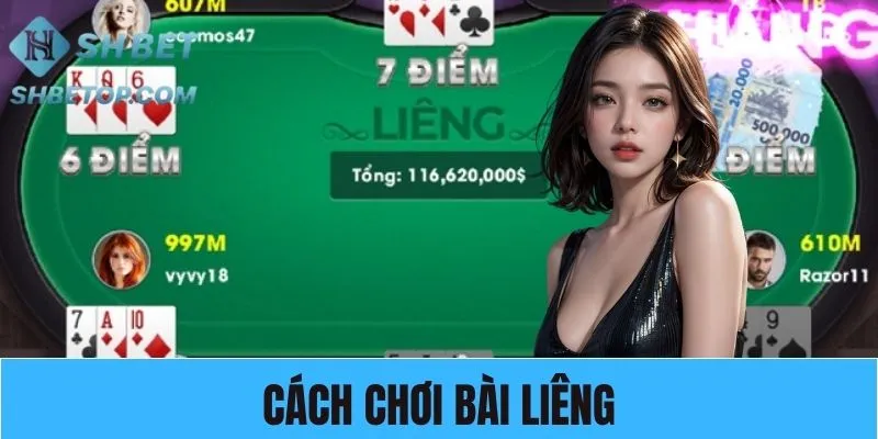 Cách Chơi Liêng - Hướng Dẫn Cách Chinh Phục Cực Đơn Giản