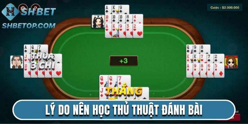 Lý do nên học thủ thuật đánh bài trực tuyến
