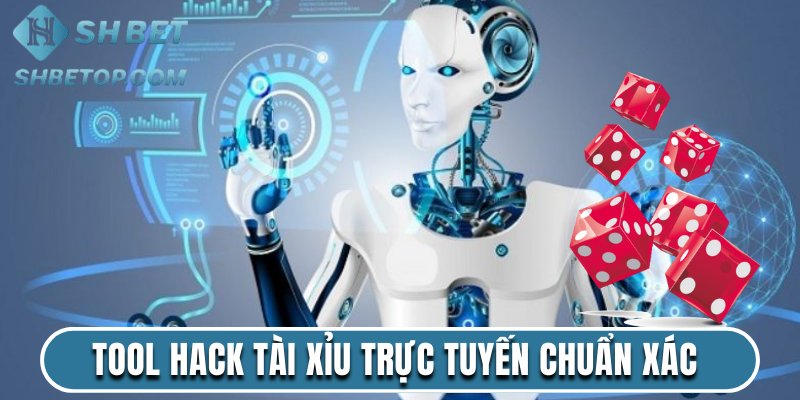 Tool Hack Tài Xỉu Trực Tuyến Chuẩn Xác Hot Nhất 2025